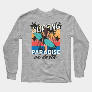Surfing Paradise on Earth Long Sleeve T-Shirt